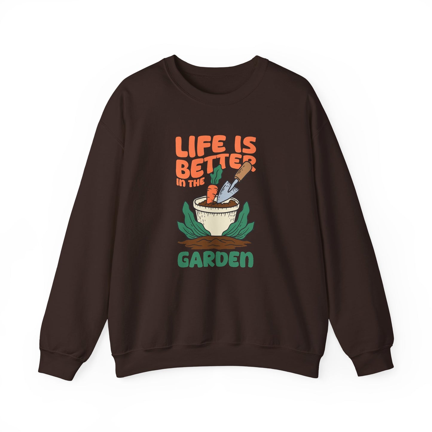 Life is Better in the Garden Sweatshirt | Garden Shirt | Plant Lover Gift | Gardening Sweatshirt | Botanical Tee | Cozy Garden Apparel