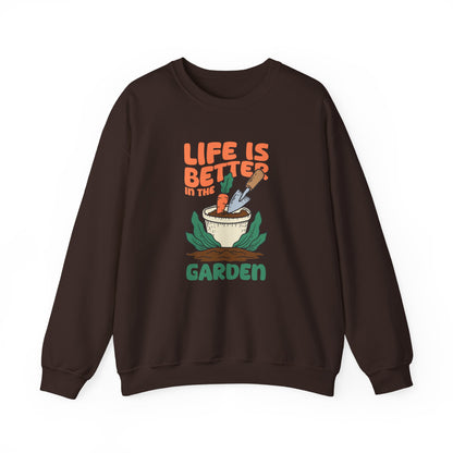 Life is Better in the Garden Sweatshirt | Garden Shirt | Plant Lover Gift | Gardening Sweatshirt | Botanical Tee | Cozy Garden Apparel