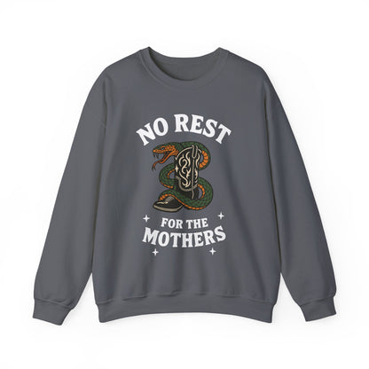 No Rest for the Mothers Sweatshirt | Funny Mom Life Tee | Mother’s Day Gift