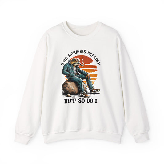 The Horrors Persist But So Do I Shirt sweatshirt | meme | t | mental | health | cozy comfy aesthetic mental health awareness top
