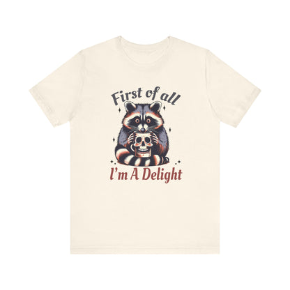 Retro First Of All I'm A Delight Sarcastic Angry Opossum Lover Shirt | Animal Humor Tee | Self Love Gift | Sarcastic Tshirt | Cute Possum