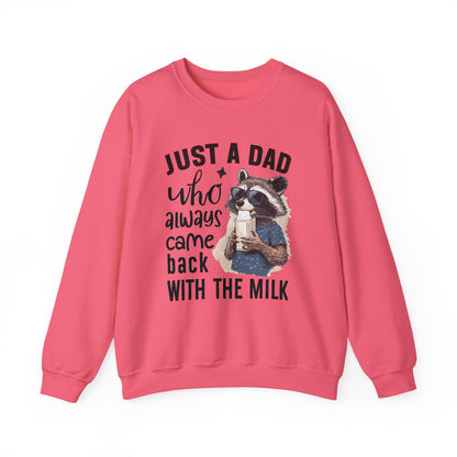 Just a Dad Who Always Come Back Sweatshirt | Funny Dad Shirt | Cool Gift for Dad | Father's Day Shirt | Family Love Sweatshirt