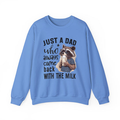 Just a Dad Who Always Come Back Sweatshirt | Funny Dad Shirt | Cool Gift for Dad | Father's Day Shirt | Family Love Sweatshirt