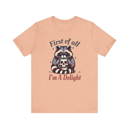 Retro First Of All I'm A Delight Sarcastic Angry Opossum Lover Shirt | Animal Humor Tee | Self Love Gift | Sarcastic Tshirt | Cute Possum