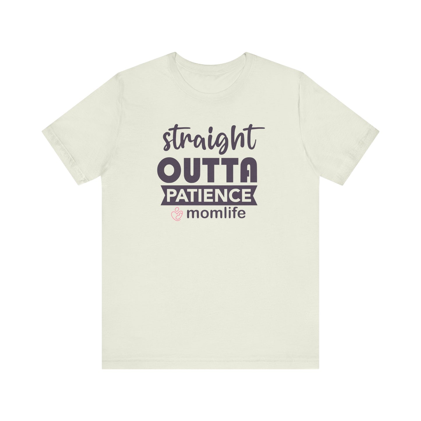 Straight Outta Patience T-shirt | Funny Mom Meme Tee | Mother’s Day Gift