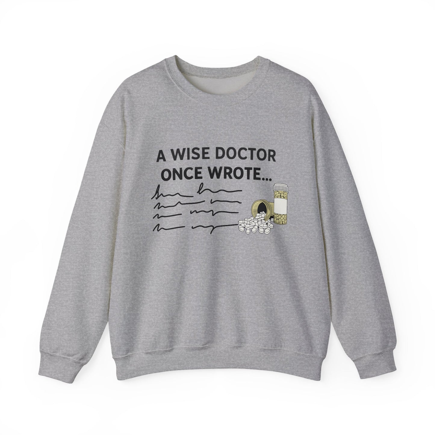A Wise Doctor Once Wrote sweatshirt | Funny medical gift | Med student graduation | Coffee lover sweatshirt | Physician badge humor