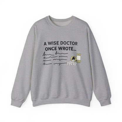 A Wise Doctor Once Wrote sweatshirt | Funny medical gift | Med student graduation | Coffee lover sweatshirt | Physician badge humor