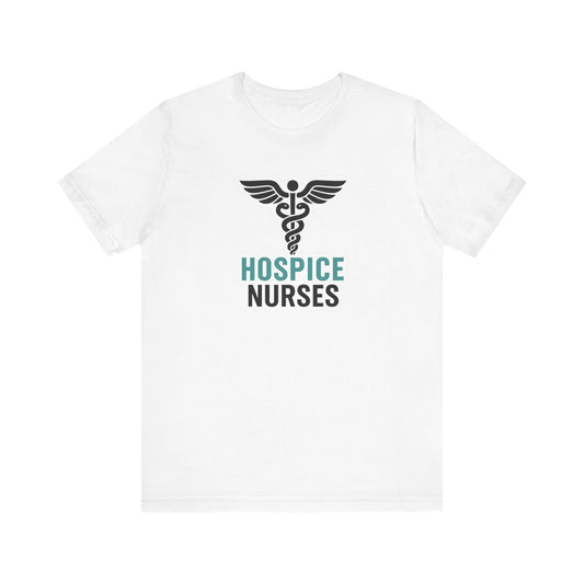 Hospice Nurse T-Shirt | Funny RN T-shirt Gift | Graduation Present for Her