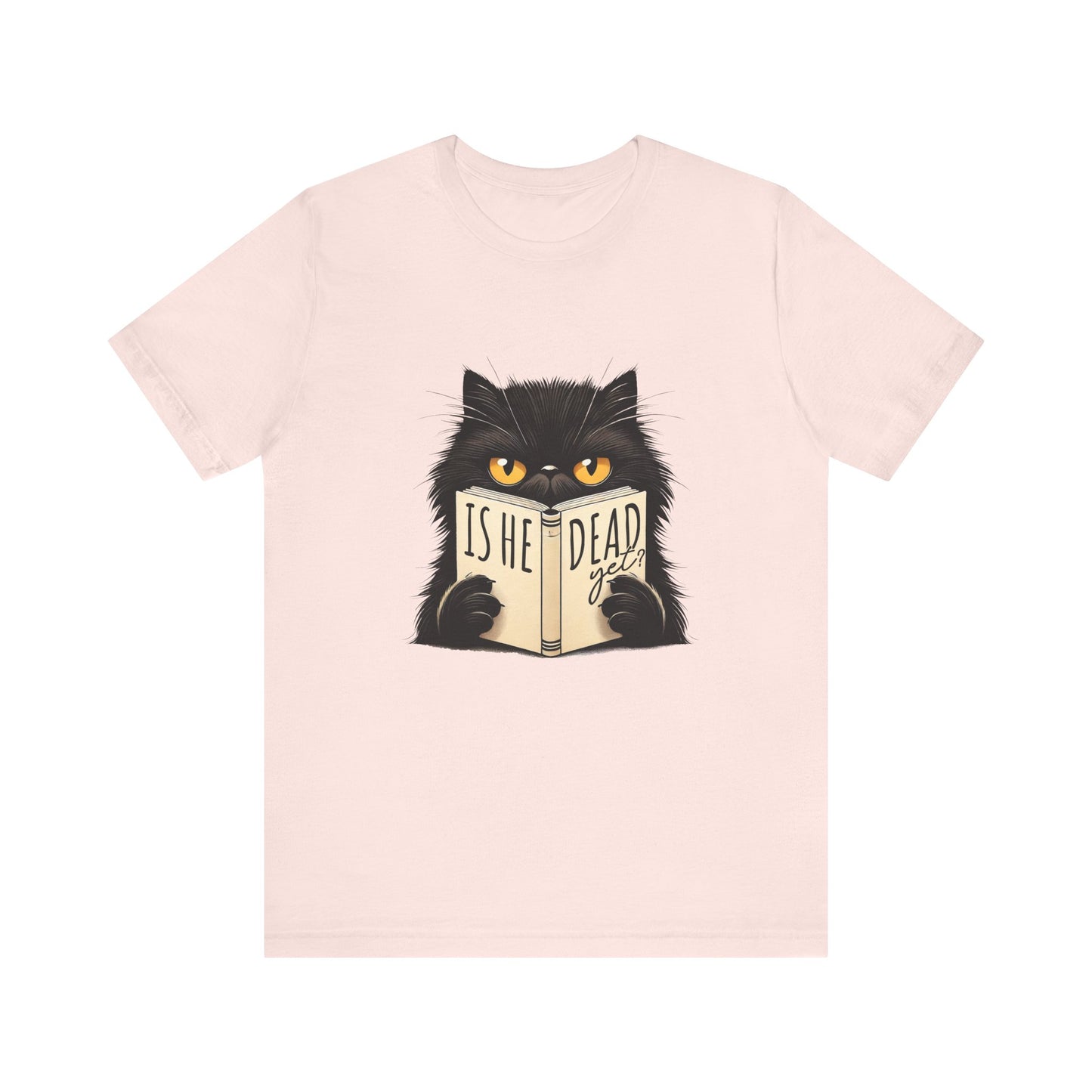 Is He Dead Yet Black Cat shirt | funny political tee | sarcastic liberal gift | dark humor shirt | anti trump graphic | resist t-shirt