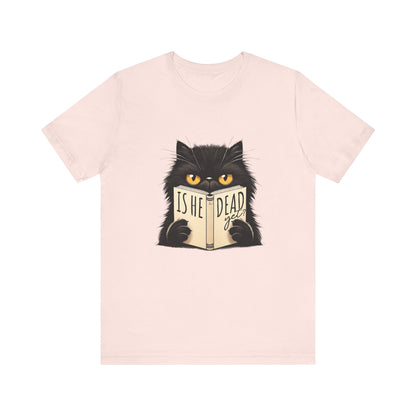 Is He Dead Yet Black Cat shirt | funny political tee | sarcastic liberal gift | dark humor shirt | anti trump graphic | resist t-shirt