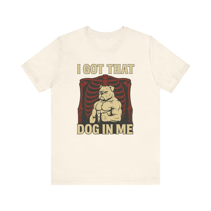 I got that dog in me Shirt | Funny Graphic Tee | Trendy Meme Gift for Dog Lovers | Unisex Humor Shirt | Vintage Retro Hotdog Style