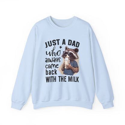 Just a Dad Who Always Come Back Sweatshirt | Funny Dad Shirt | Cool Gift for Dad | Father's Day Shirt | Family Love Sweatshirt
