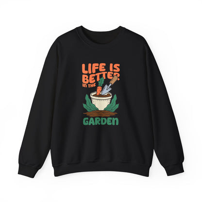 Life is Better in the Garden Sweatshirt | Garden Shirt | Plant Lover Gift | Gardening Sweatshirt | Botanical Tee | Cozy Garden Apparel
