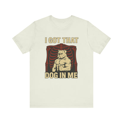 I got that dog in me Shirt | Funny Graphic Tee | Trendy Meme Gift for Dog Lovers | Unisex Humor Shirt | Vintage Retro Hotdog Style
