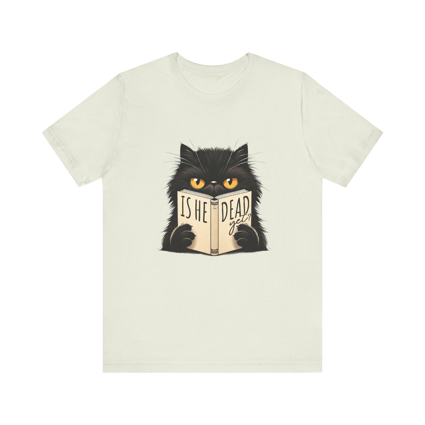 Is He Dead Yet Black Cat shirt | funny political tee | sarcastic liberal gift | dark humor shirt | anti trump graphic | resist t-shirt