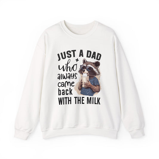 Just a Dad Who Always Come Back Sweatshirt | Funny Dad Shirt | Cool Gift for Dad | Father's Day Shirt | Family Love Sweatshirt