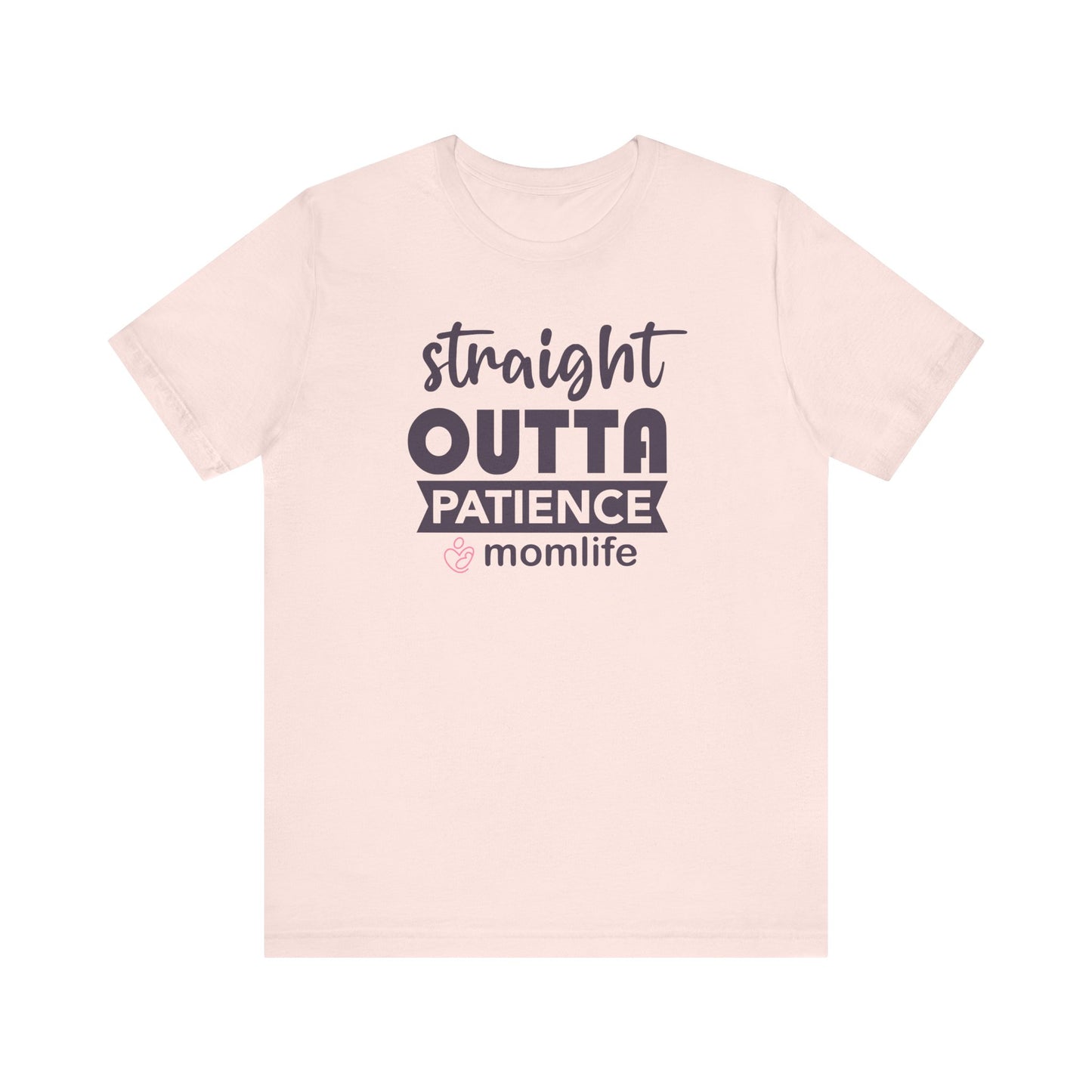 Straight Outta Patience T-shirt | Funny Mom Meme Tee | Mother’s Day Gift