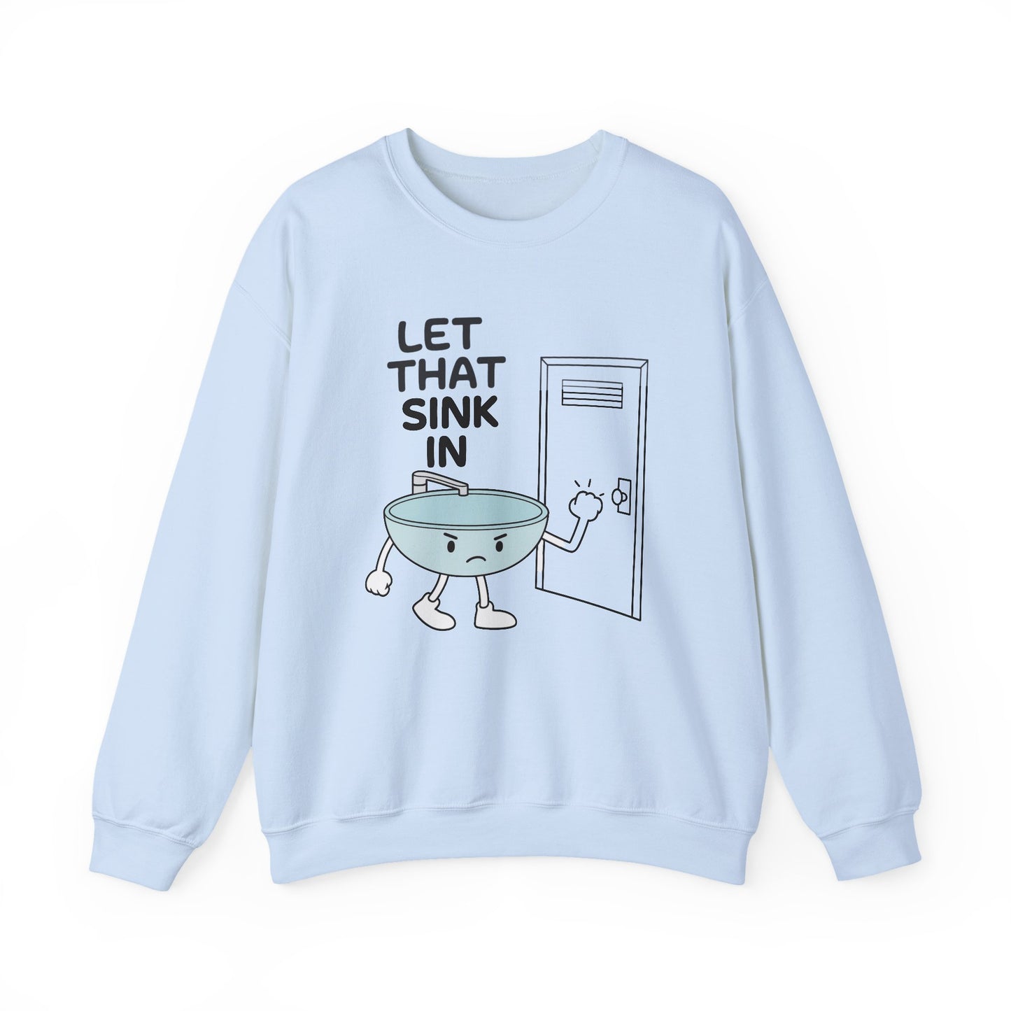 let that sink in sweatshirt | funny mental health shirt | self care gift | cozy unisex crewneck | sarcastic meme sweater | therapy humor