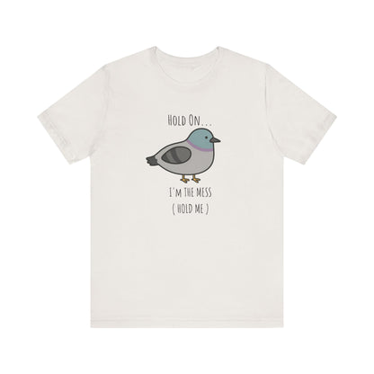 Hold on I m mess hold one Shirt |hold the fu*ck up | Funny Graphic Tee | Adult Humor Shirt | Viral Meme Shirt | Silly unhinged shirt |