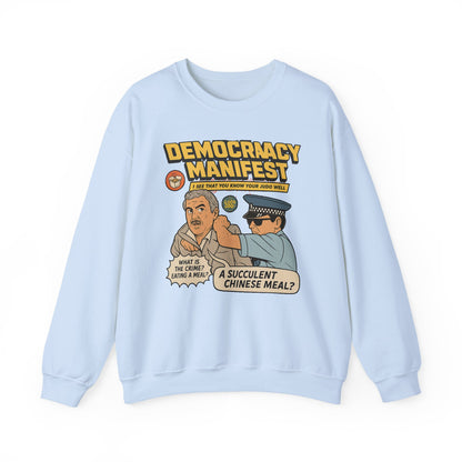 Democracy Manifest sweatshirt | Funny Gift | Viral Meme Shirt | Succulent Chinese Meal | Comedy Apparel | Internet Humor Sweatshirt