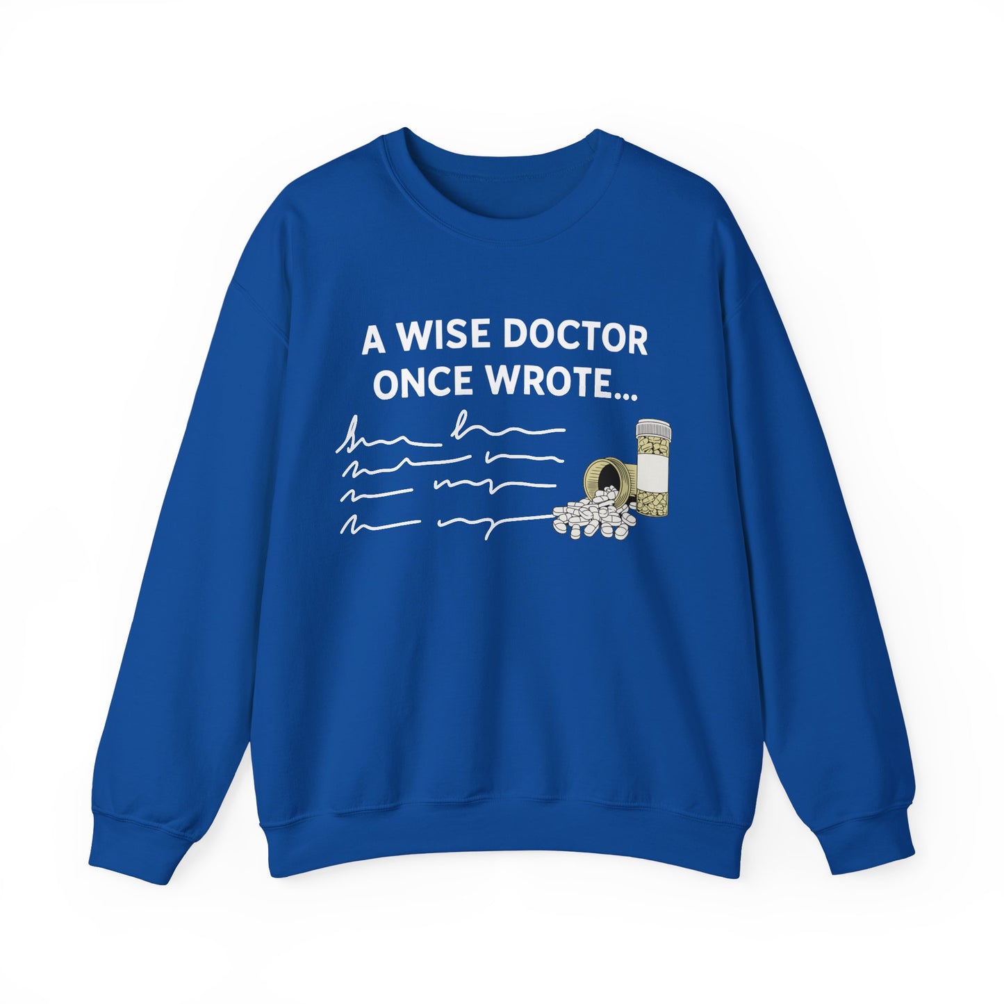 A Wise Doctor Once Wrote sweatshirt | Funny medical gift | Med student graduation | Coffee lover sweatshirt | Physician badge humor