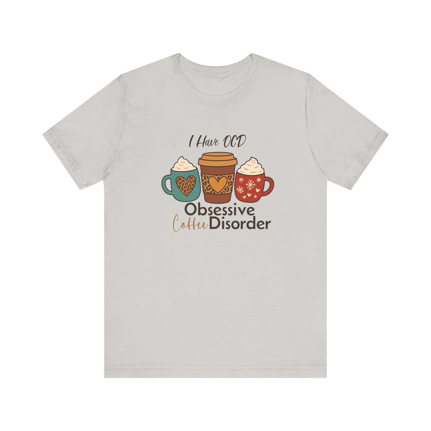 OCD: Obsessive Coffee Disorder T-shirt | Funny Caffeine Lover Gift Tee