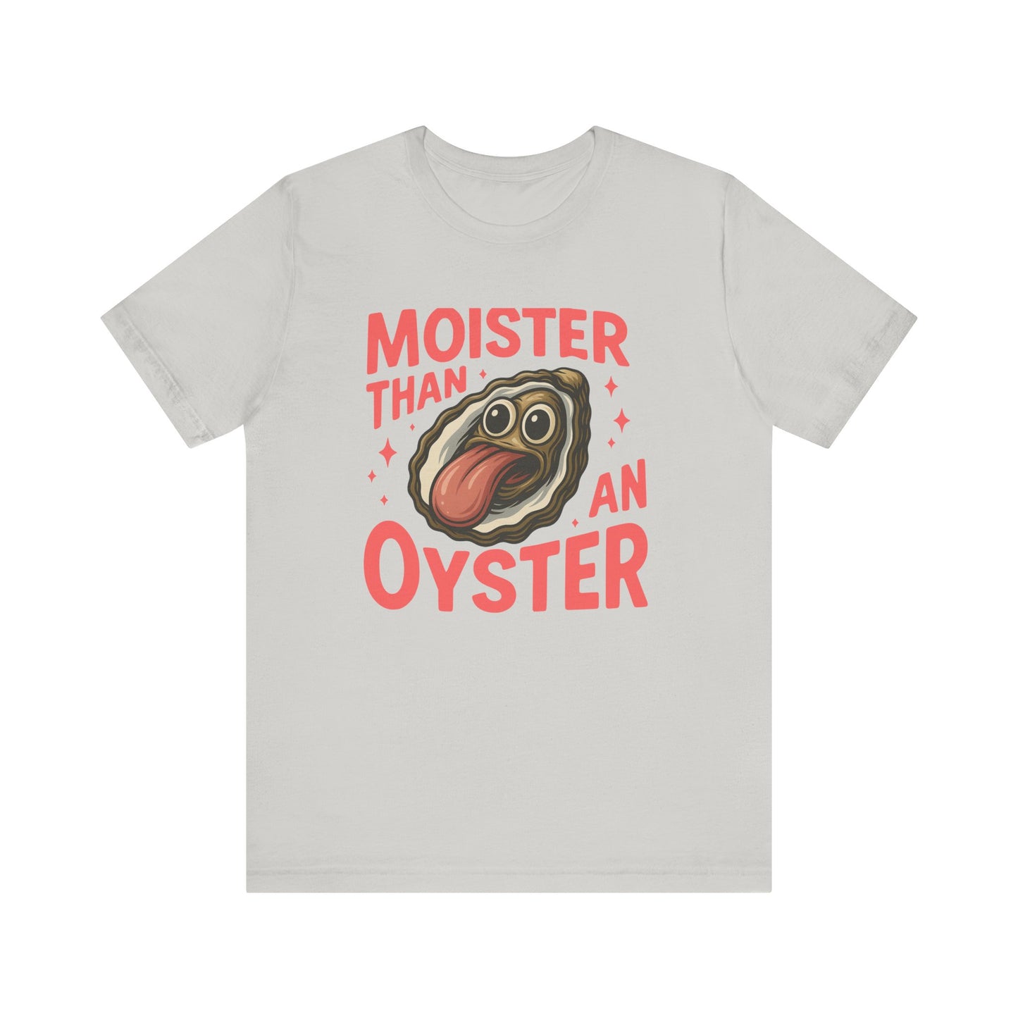 Moister Than an Oyster T-shirt | Funny Retro Tee | Cool Gift for Her
