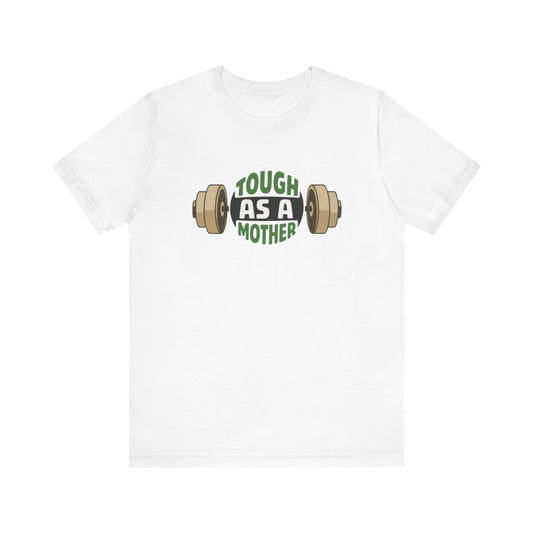 Tough As A Mother T-Shirt | Retro Mom Shirt | Strong Mom Graphic Tee | Mothers Day Gift | Workout Mom Shirt | Empowered Mama Tee