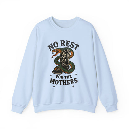 No Rest for the Mothers Sweatshirt | Funny Mom Life Tee | Mother’s Day Gift