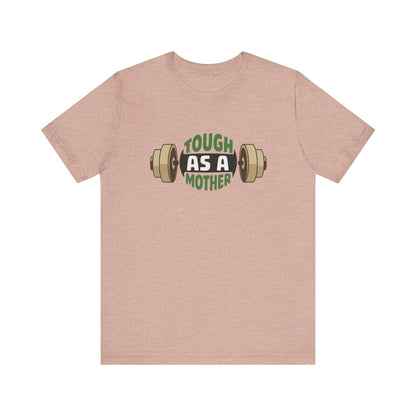 Tough As A Mother T-Shirt | Retro Mom Shirt | Strong Mom Graphic Tee | Mothers Day Gift | Workout Mom Shirt | Empowered Mama Tee
