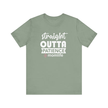 Straight Outta Patience T-shirt | Funny Mom Meme Tee | Mother’s Day Gift