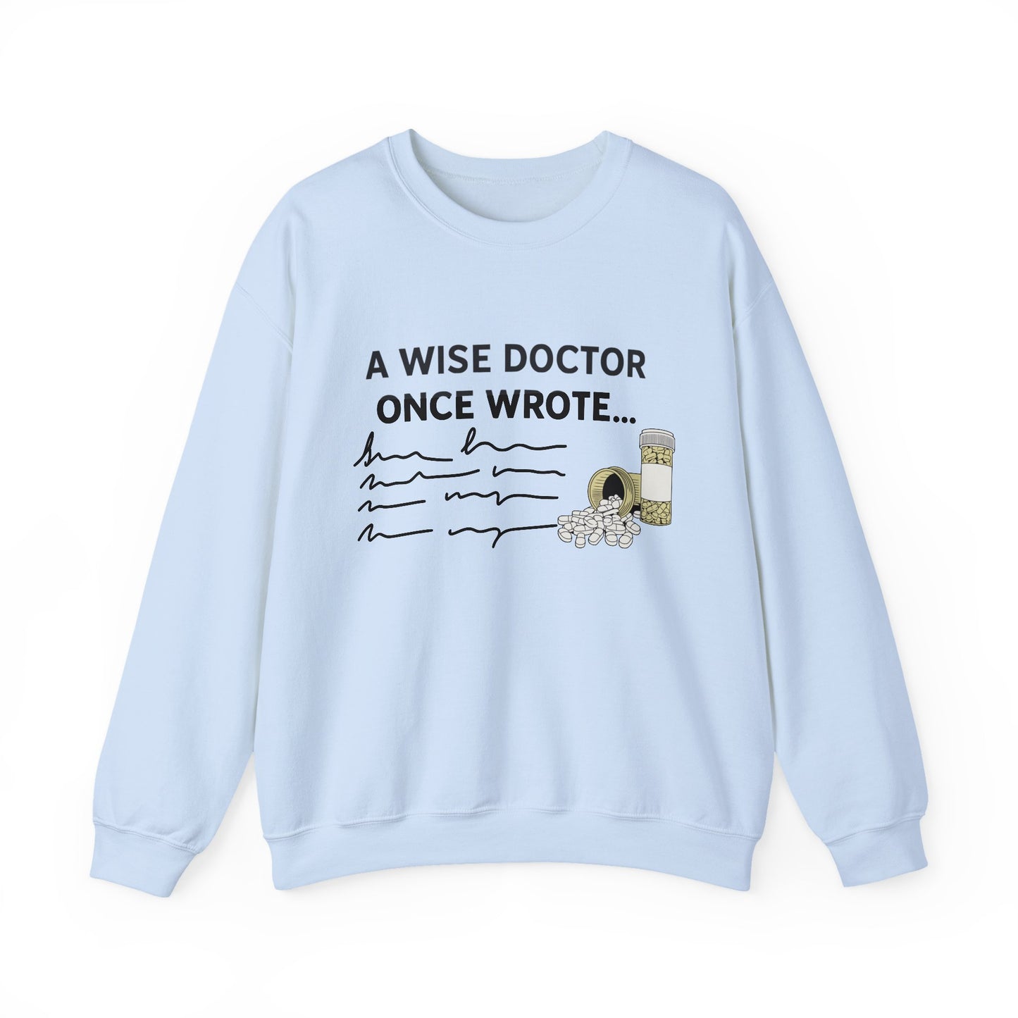 A Wise Doctor Once Wrote sweatshirt | Funny medical gift | Med student graduation | Coffee lover sweatshirt | Physician badge humor