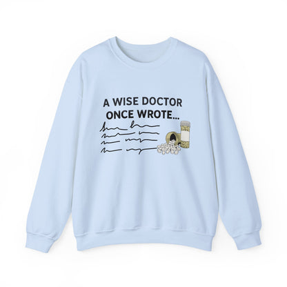 A Wise Doctor Once Wrote sweatshirt | Funny medical gift | Med student graduation | Coffee lover sweatshirt | Physician badge humor