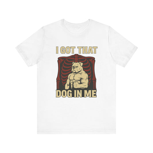 I got that dog in me Shirt | Funny Graphic Tee | Trendy Meme Gift for Dog Lovers | Unisex Humor Shirt | Vintage Retro Hotdog Style