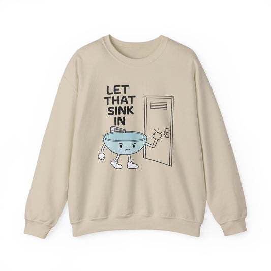 let that sink in sweatshirt | funny mental health shirt | self care gift | cozy unisex crewneck | sarcastic meme sweater | therapy humor