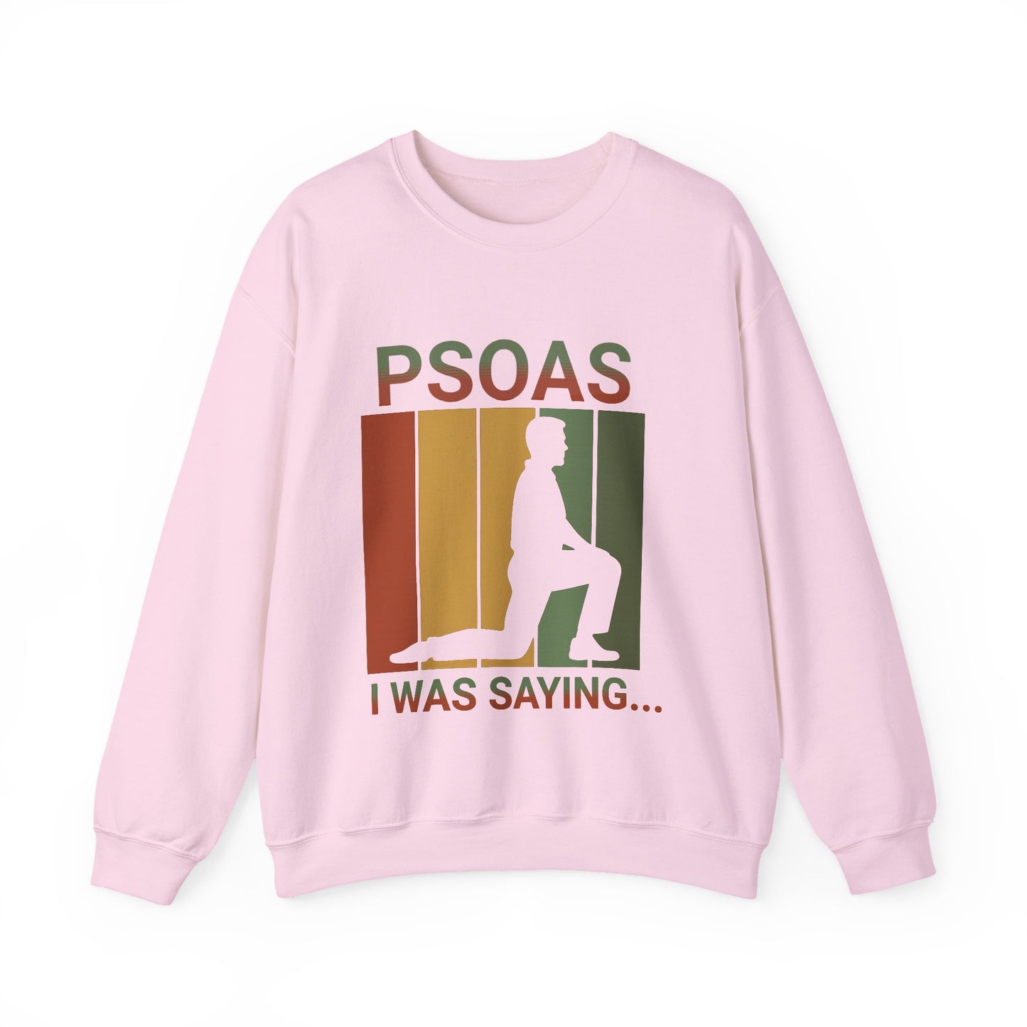 Psoas I Was Saying Sweatshirt | Funny Therapist Gift | Sarcastic Quote Shirt | Physical Therapy Humor | Cute Unisex Graphic for Mom Life