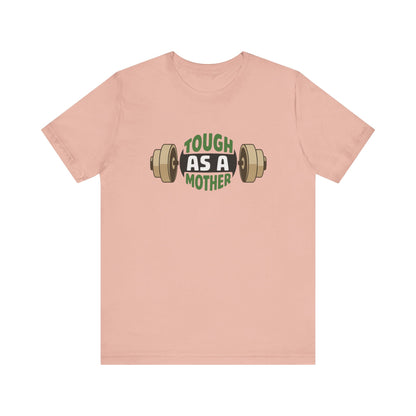 Tough As A Mother T-Shirt | Retro Mom Shirt | Strong Mom Graphic Tee | Mothers Day Gift | Workout Mom Shirt | Empowered Mama Tee