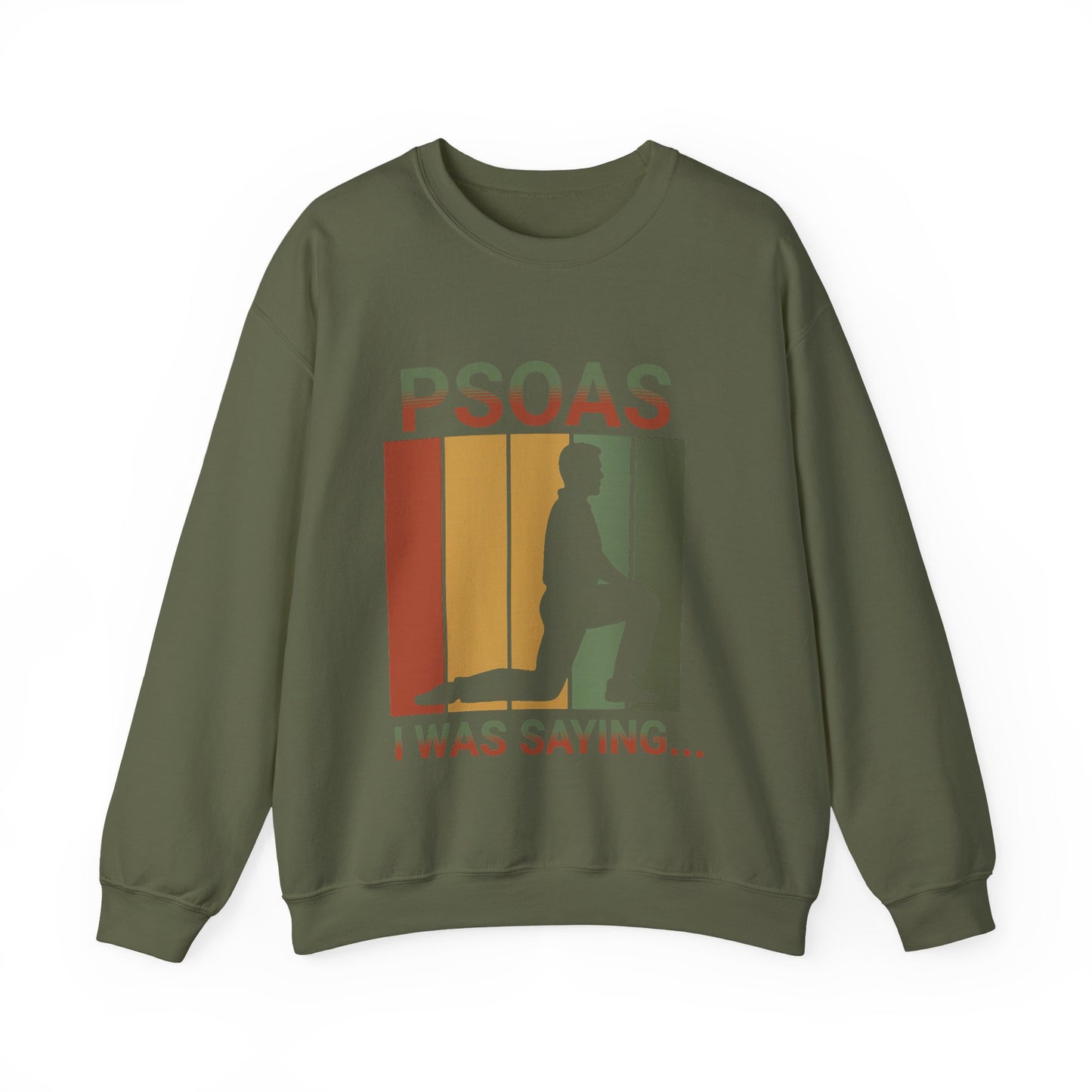 Psoas I Was Saying Sweatshirt | Funny Therapist Gift | Sarcastic Quote Shirt | Physical Therapy Humor | Cute Unisex Graphic for Mom Life