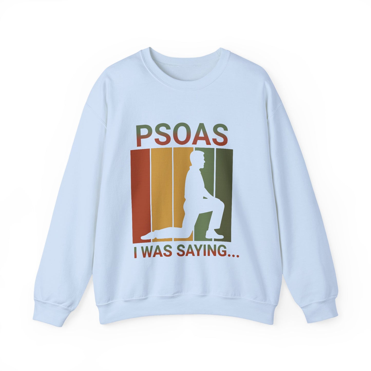 Psoas I Was Saying Sweatshirt | Funny Therapist Gift | Sarcastic Quote Shirt | Physical Therapy Humor | Cute Unisex Graphic for Mom Life