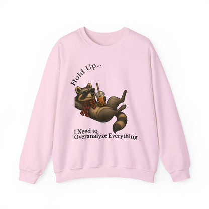 Hang On Let Me Overthink This Sweatshirt | Hold Up I Need to Overanalyze Everything | funny introvert tee | anxiety gift | sarcastic shirt