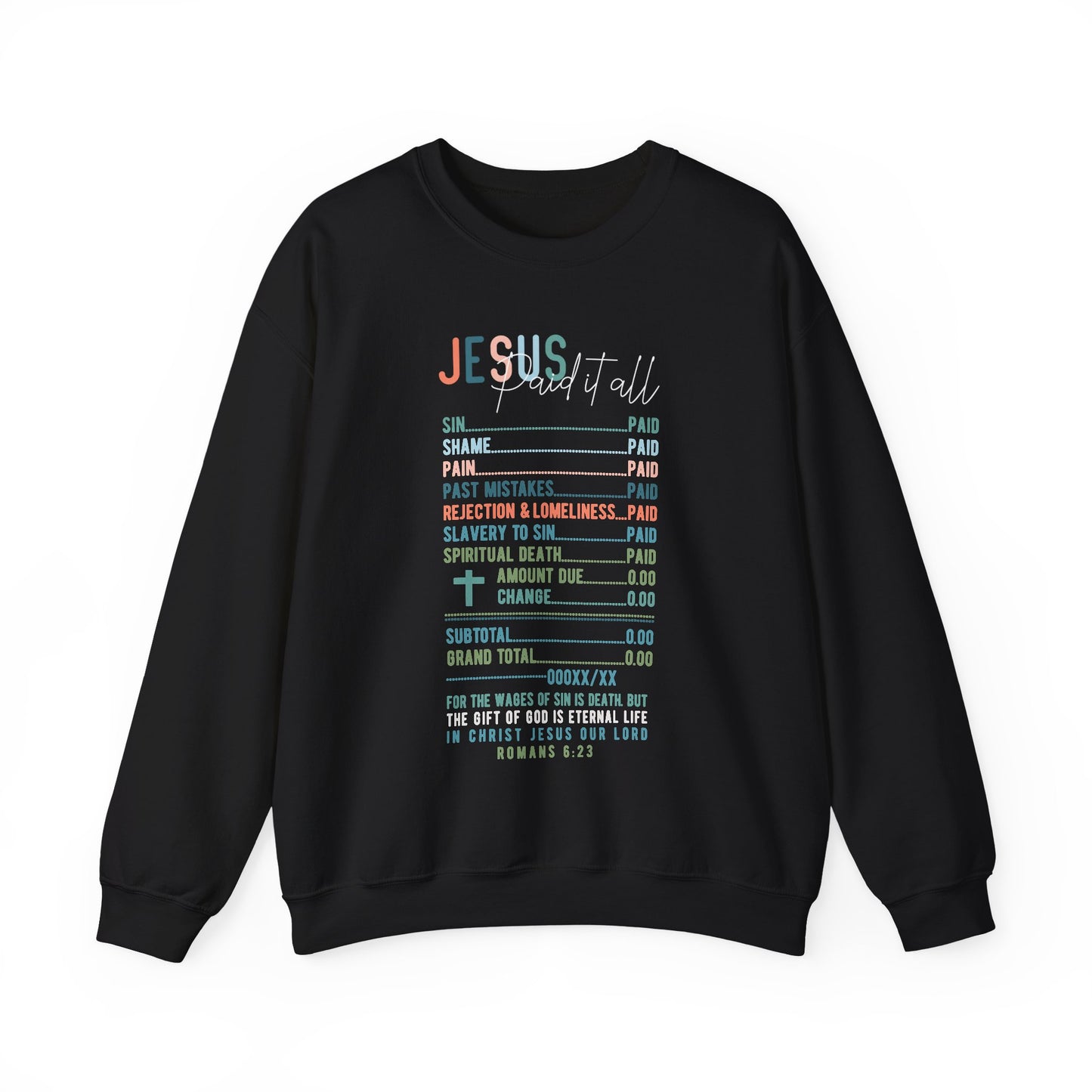 Jesus Paid It All Sweatshirt | Christian Graphic | Religious Women Gift | Faith-Based Outfit | Bible Verse Tee | Jesus Lover Crewneck