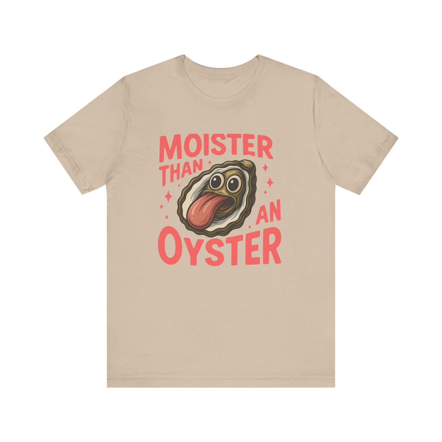 Moister Than an Oyster T-shirt | Funny Retro Tee | Cool Gift for Her