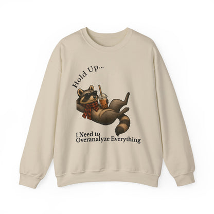 Hang On Let Me Overthink This Sweatshirt | Hold Up I Need to Overanalyze Everything | funny introvert tee | anxiety gift | sarcastic shirt