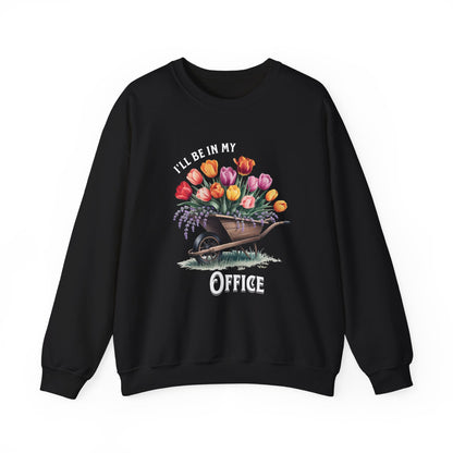 I ll Be In My Office sweatshirt | Gardening Lover Gift | Cozy Mom Shirt | Funny Gift for Gardeners | Office Shirt for Moms | Garden Lovers