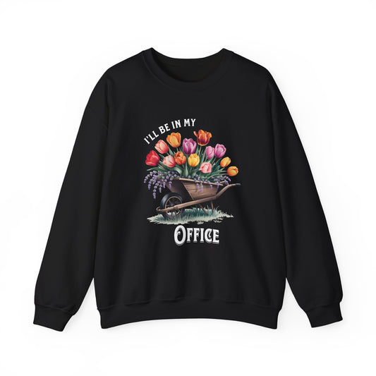 I ll Be In My Office sweatshirt | Gardening Lover Gift | Cozy Mom Shirt | Funny Gift for Gardeners | Office Shirt for Moms | Garden Lovers