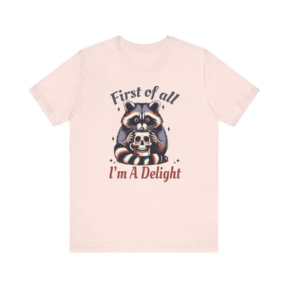 Retro First Of All I'm A Delight Sarcastic Angry Opossum Lover Shirt | Animal Humor Tee | Self Love Gift | Sarcastic Tshirt | Cute Possum
