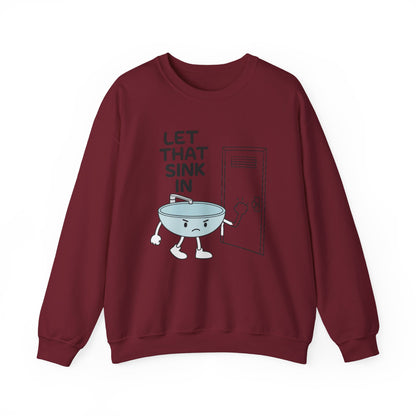 let that sink in sweatshirt | funny mental health shirt | self care gift | cozy unisex crewneck | sarcastic meme sweater | therapy humor