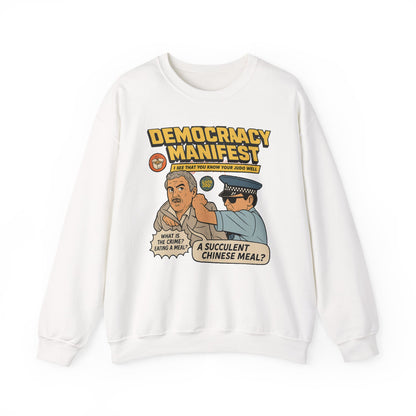 Democracy Manifest sweatshirt | Funny Gift | Viral Meme Shirt | Succulent Chinese Meal | Comedy Apparel | Internet Humor Sweatshirt
