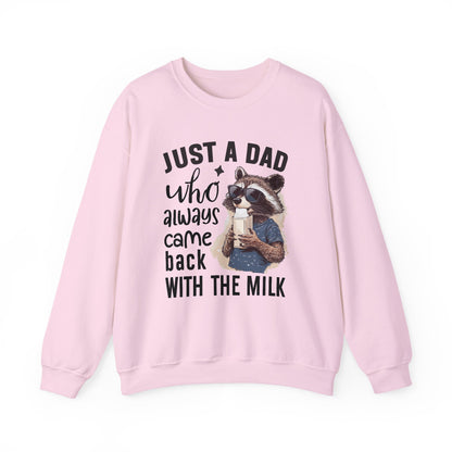 Just a Dad Who Always Come Back Sweatshirt | Funny Dad Shirt | Cool Gift for Dad | Father's Day Shirt | Family Love Sweatshirt