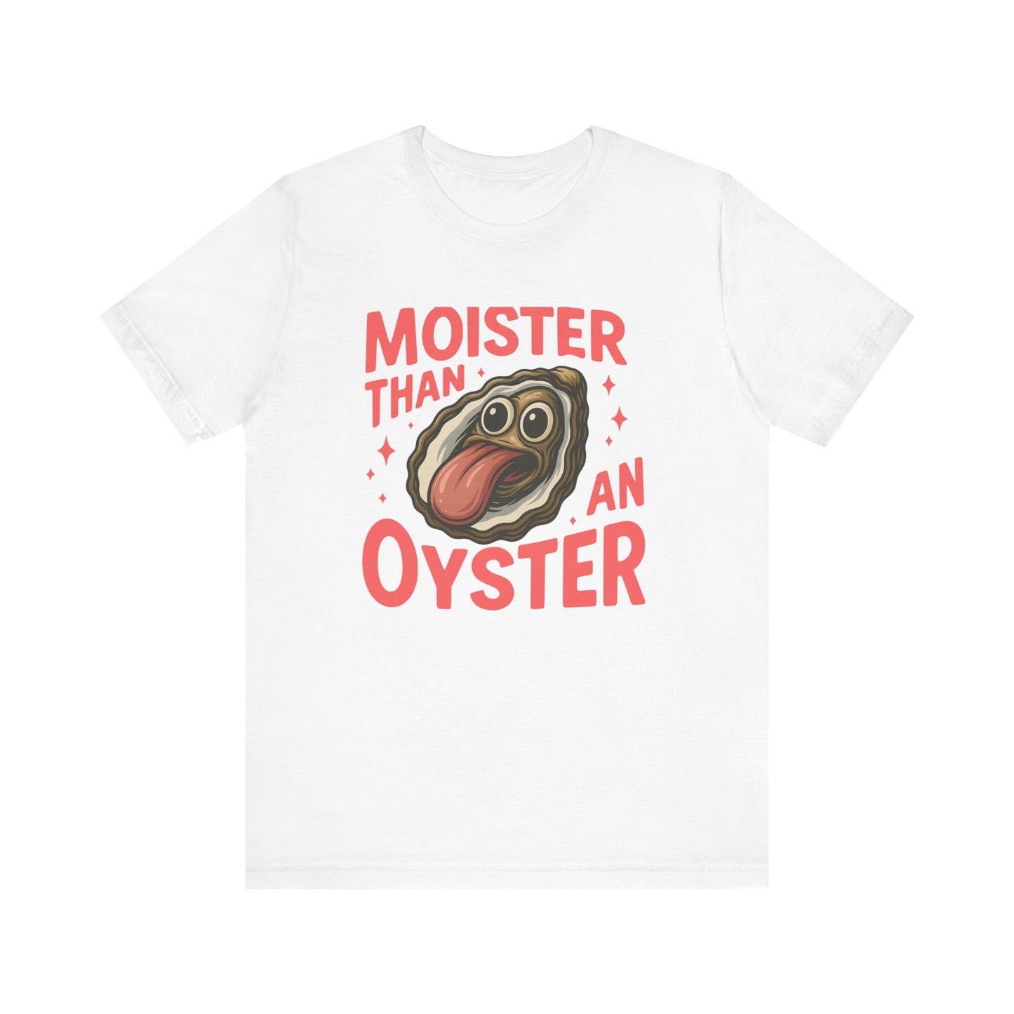 Moister Than an Oyster T-shirt | Funny Retro Tee | Cool Gift for Her